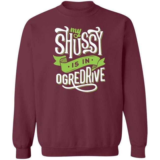 Goodshirts Shussy Is In Ogredrive Shirt