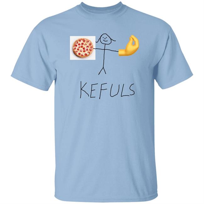 Keffalmerch Store Kefuls Shir Pizza Kefuls Shirt