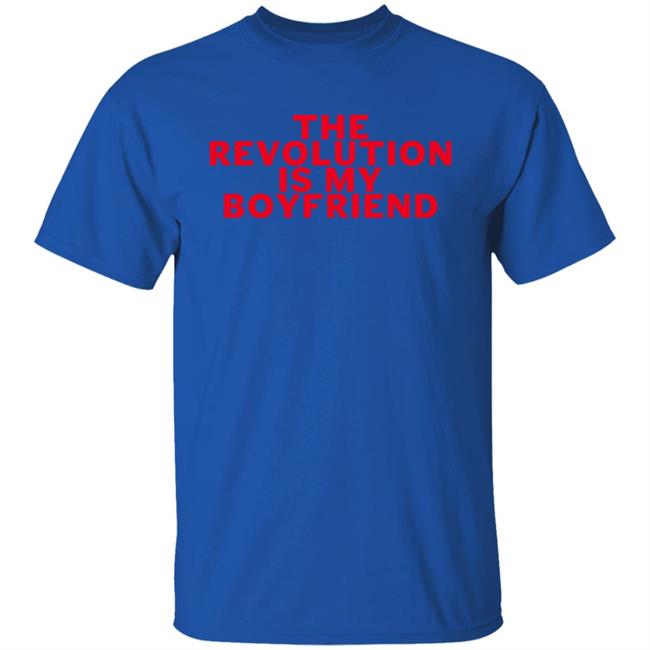 The Revolution Is My Boyfriend Shirt (Messy) Astro Memes