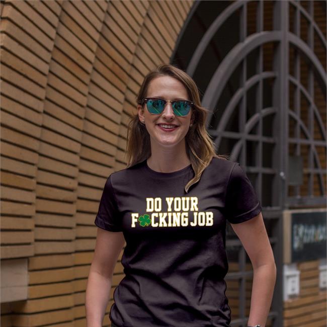 Do You Fucking Job Shirt