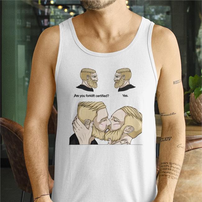 Are You Forklift Certified Yes Funny T Shirt NotABBWLover