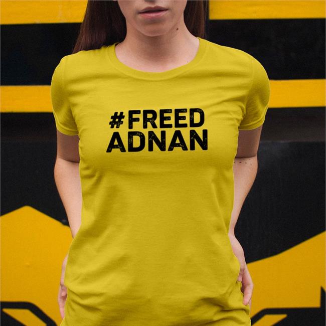 Freed Adnan T-Shirt Rebecca Lavoie