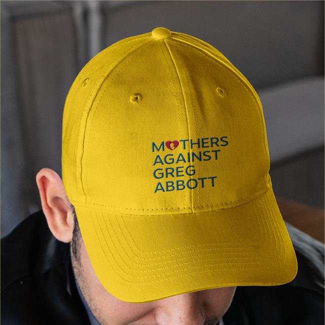 Mothers Against Greg Abbott Cap