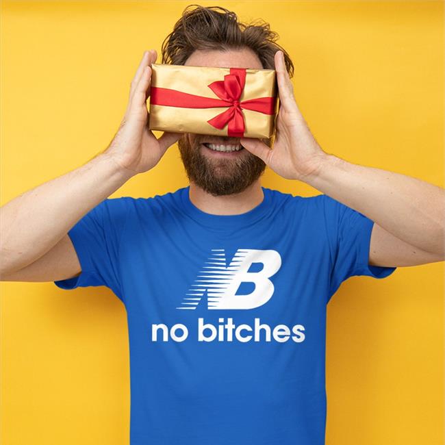 Shirts That Go Hard Nb No Bitches Long Sleeve T Shirt