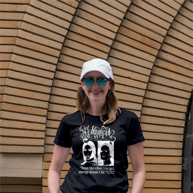 Prime Minister Trust The Vibes You Get Energy Doesn't Lie Margaret Thatcher Long Sleeve T Shirt