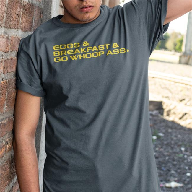 Dan Lanning Spawns Eggs, Breakfast And Go Whoop Ass Tee Breakingt Merch