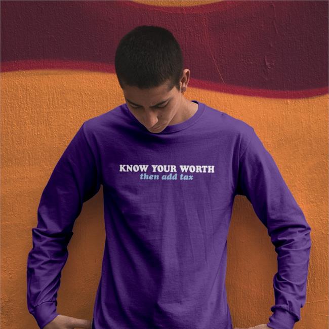Know Your Worth Then Add Tax Sweatshirt Jessica Jeane