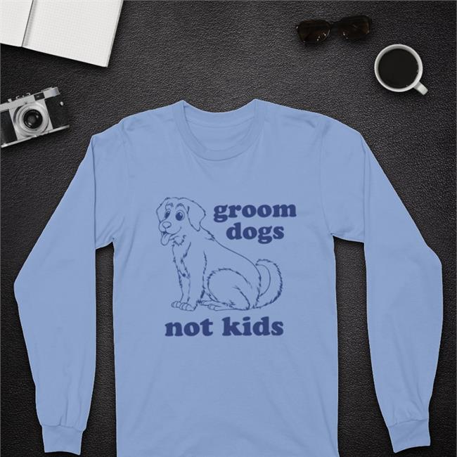 Groom Dogs Not Kids T Shirt