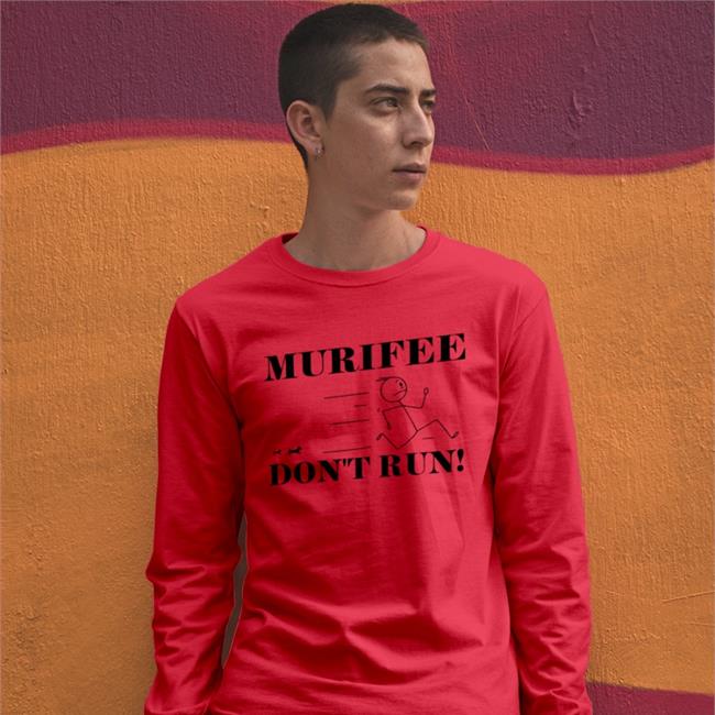 Murifee Don't Run Tees