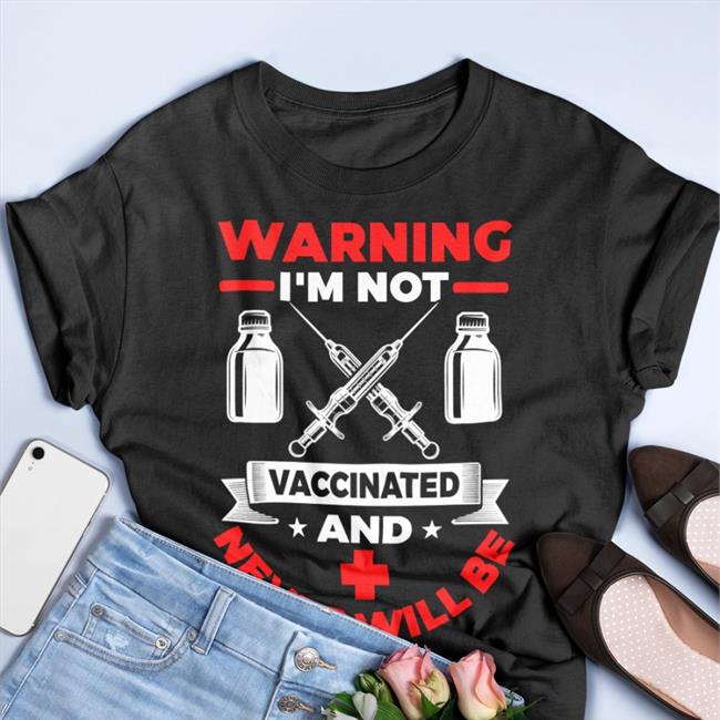 Warning I'm Not Caccinated And Never Will Be Hoodie Black
