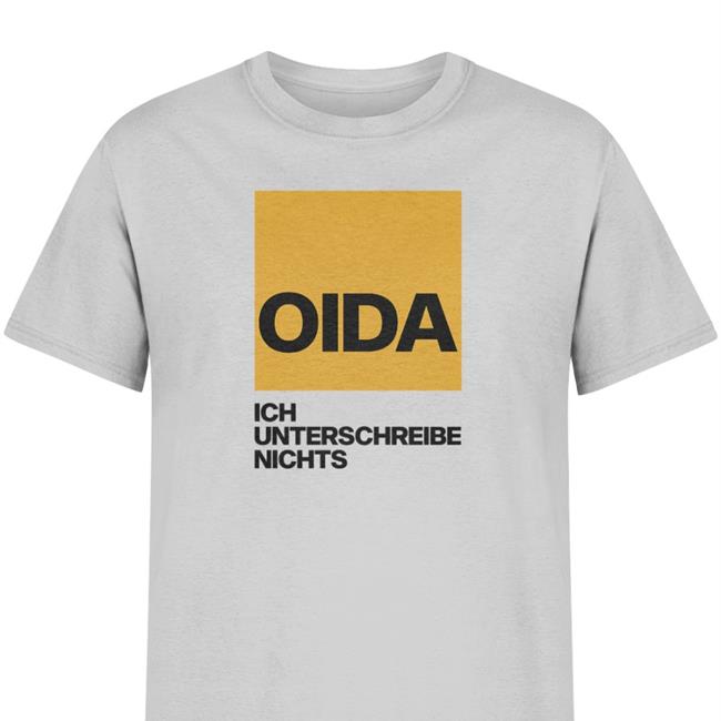 Gollomor Oida Ich Unterschreibe Nichts Tee Shirts Austria