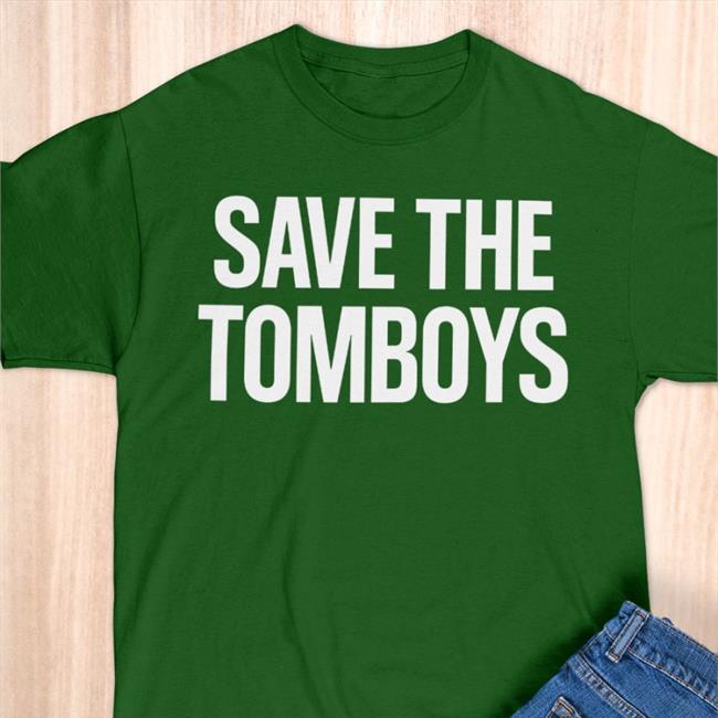 Save The Tomboys Shirt