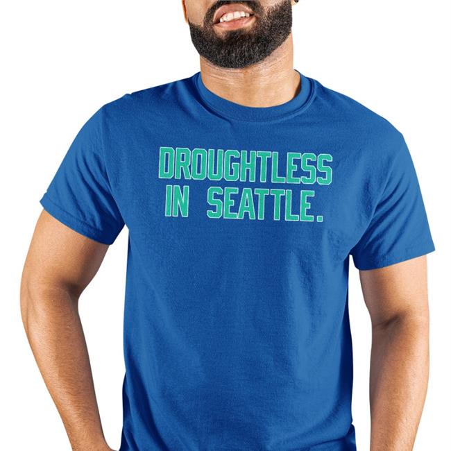 Seattle Mariners Droughtless In Seattle Long Sleeve T Shirt