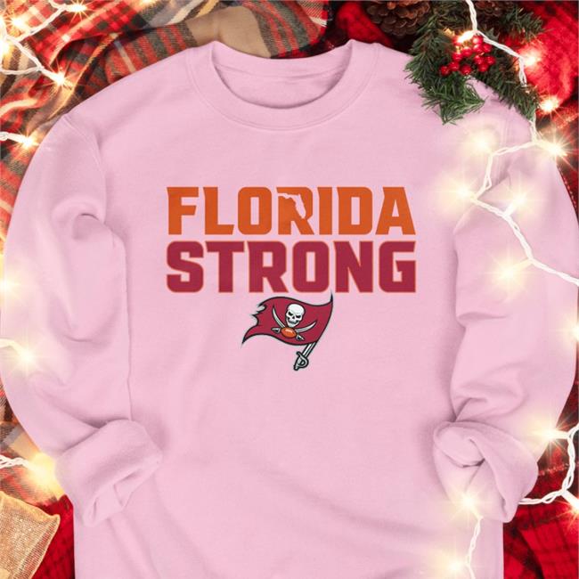 Buccaneers Florida Strong Shirt Tampa Bay Buccaneers Florida Strong Hoodie