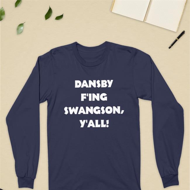 Jason Dorn Wearing Dansby F'ing Swanson Y'all Hoodie Guillermo Heredia Jason Dorn Wearing Dansby F'ing Swanson Y'all Hooded Sweatshirt Guillermo Heredia