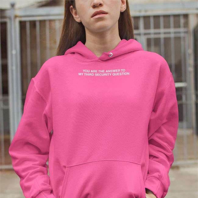 You Are The Answer To My Third Security Question Tee