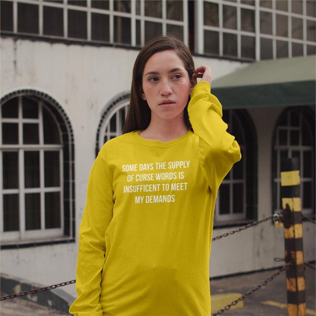 Some Days The Supply Of Curse Words Shirt