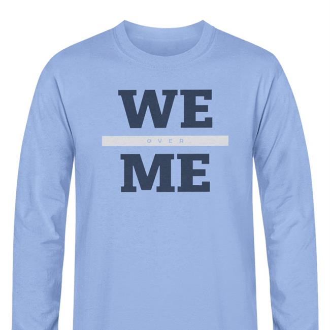 We Over Me New Shirt