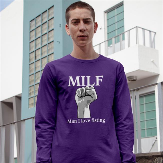 Milf Man I Love Fisting Shirt Navy