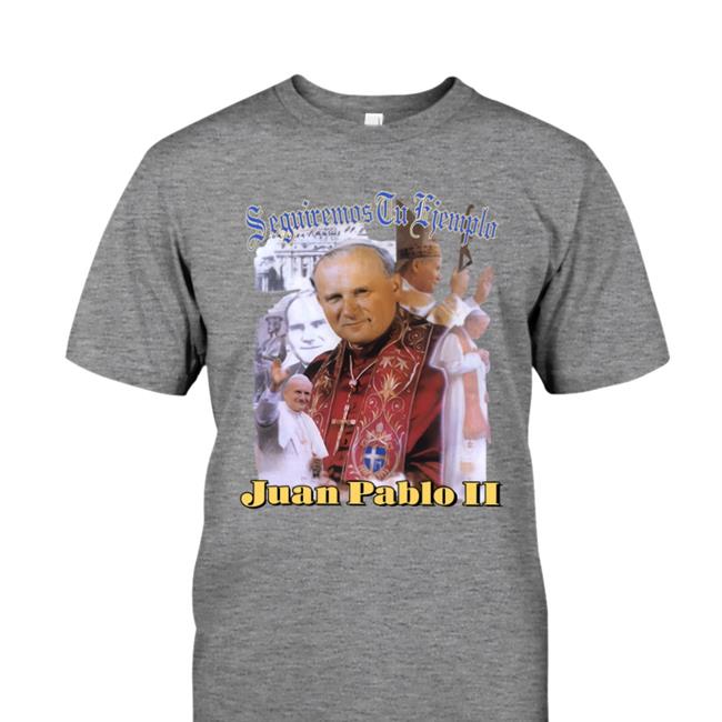 White Lives Matter Shirt Kanye West Seguiremos Tu Ejemplo Juan Pablo Ii Shirt
