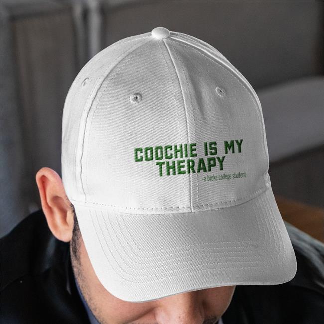 Coochie Is My Therapy A Broke College Student Embroidered Hat