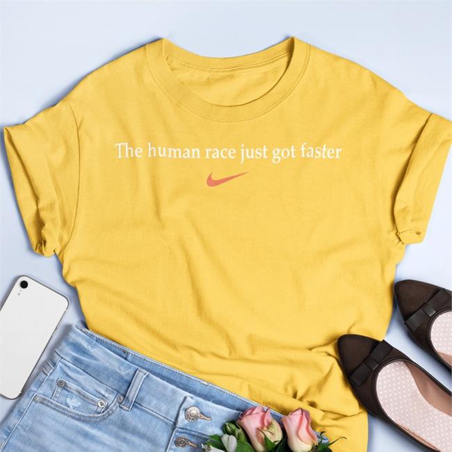 The Human Race Just Got Faster Shirts