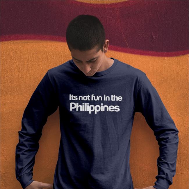 Jerits4 Its Not Fun In The Philippines Because There Is Too Much Corruption Sweatshirt Its Not Fun In The Philippines Shirt