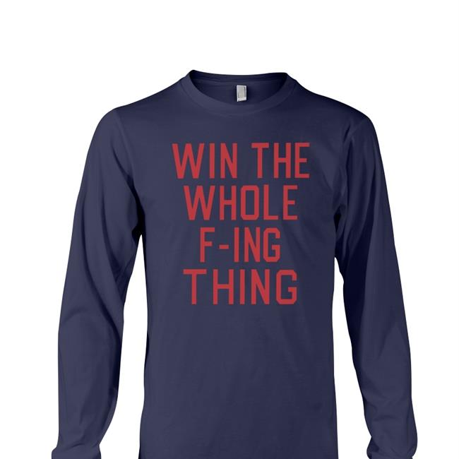 Zack Meisel Win The Whole F-Ing Thing Shirt Homage Store