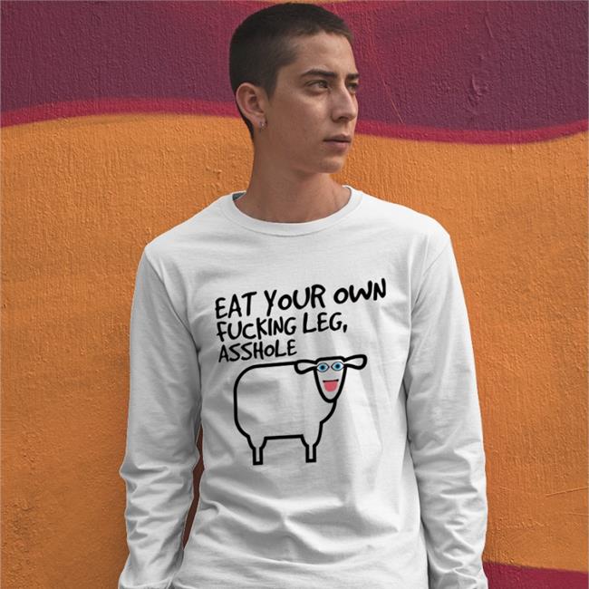 Madeofhummus Eat Your Own Fucking Leg Asshole Shirt White