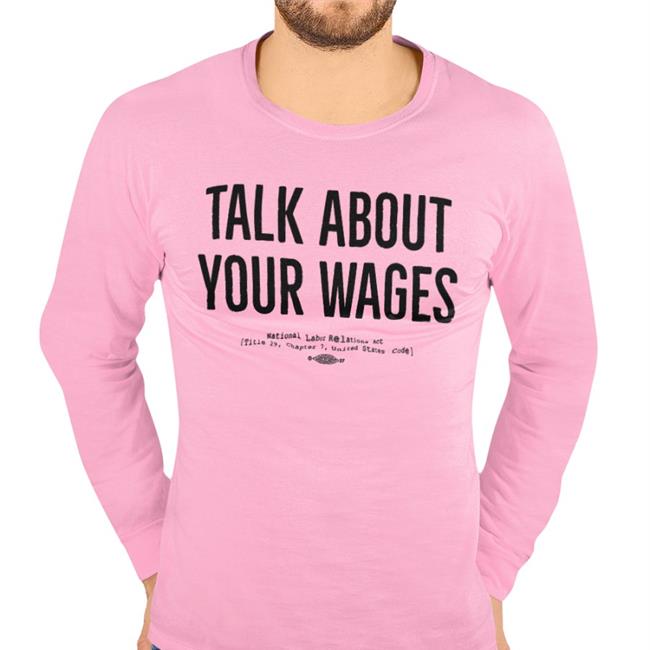 Talk About Your Wages T Shirt Andrea Wants A Fair Contract