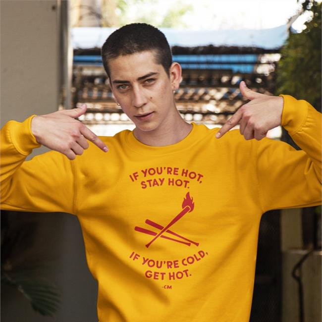 Charlie Manuel If You're Hot Stay Hot If You're Cold Get Hot Shirt White