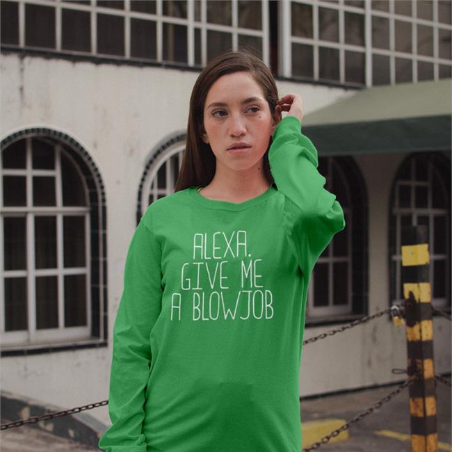 Alexa Give Me A Blowjob New Shirt