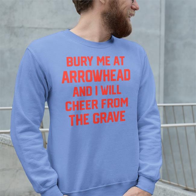 Dante Hall Upandadamsshow Bury Me At Arrowhead And I Will Cheer From The Grave Shirt