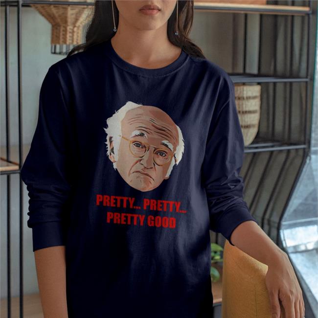 Homelesspimp Pretty Pretty Pretty Good Tee Larry David