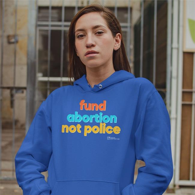 Legallylove Fund Abortion Not Police Shirt Chris Love