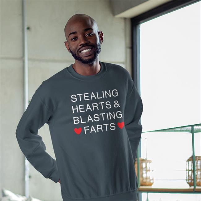 Shirts That Go Hard Stealing Hearts And Blasting Farts T Shirts