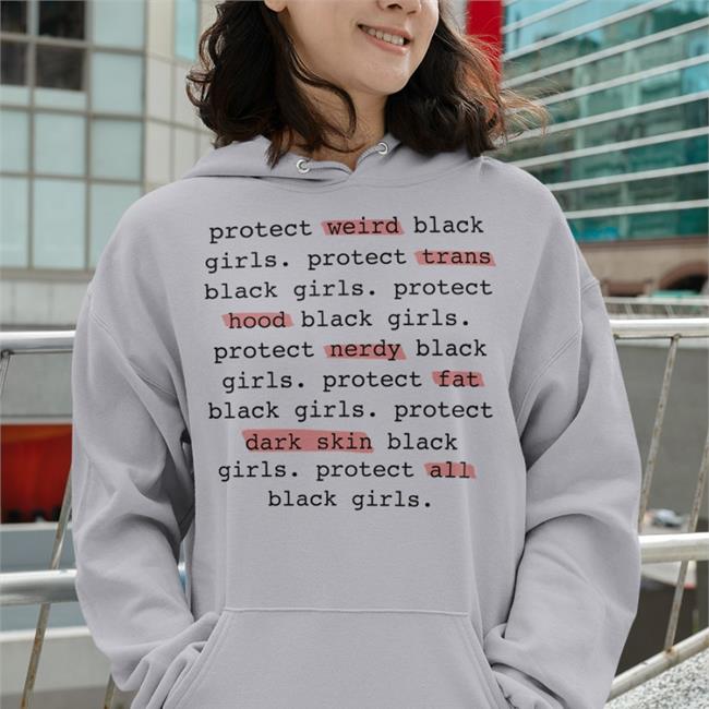 Short Stack Protect Weird Black Girls Protect Trans Black Girls Protect All Black Girls Shirts
