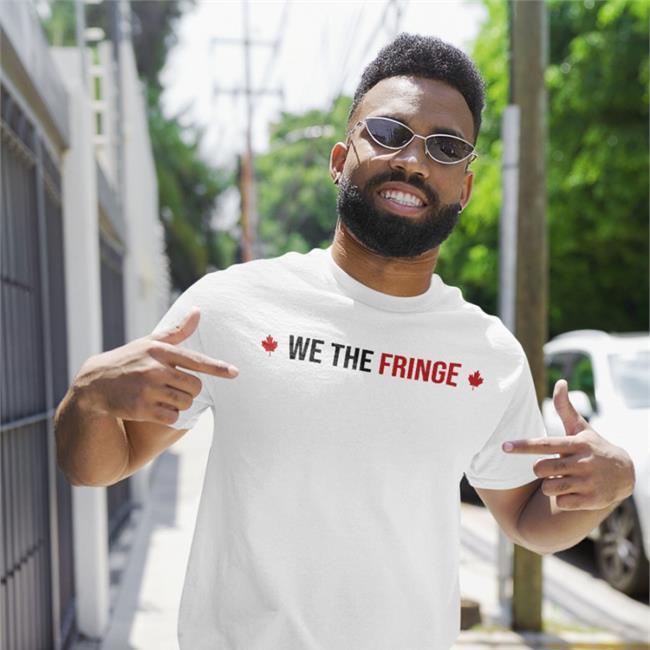 We The Fringe T Shirts