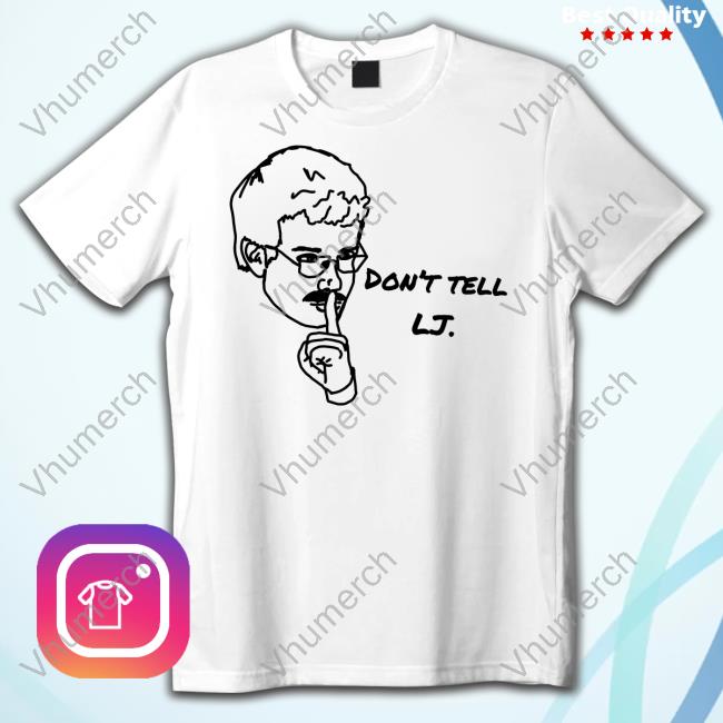 John Green Don't Tell Lj New Shirt