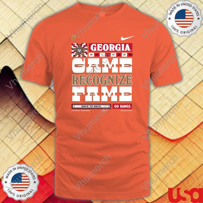 Georgia Bulldogs Game Recognize Fame Back To Back Go Dawgs Hoodie
