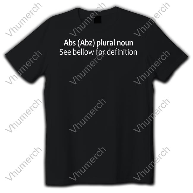 Ebby Commissions Open Abs Abz Plural Noun See Bellow For Definition Shirts