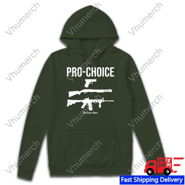 Pro Choice Guns Bryson Gray Tee Shirt Pro Choice Guns Bryson Gray Hoodie