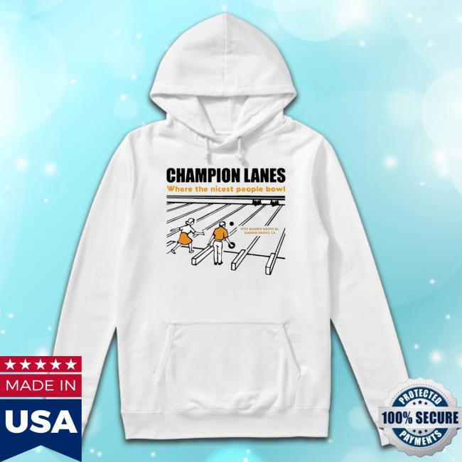 Original Champion Lanes Where The Nicest People Bowl Shirt