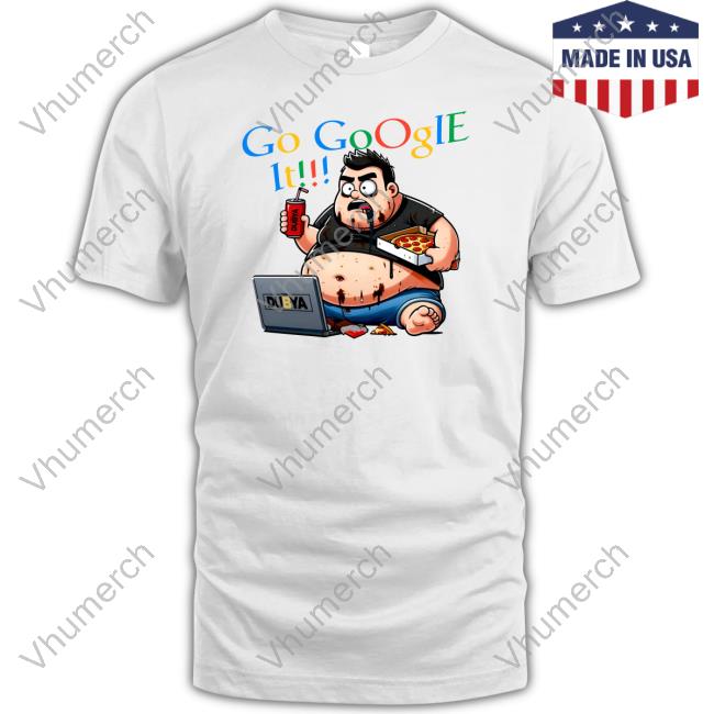 Official Go Google It The Dubya T Shirt