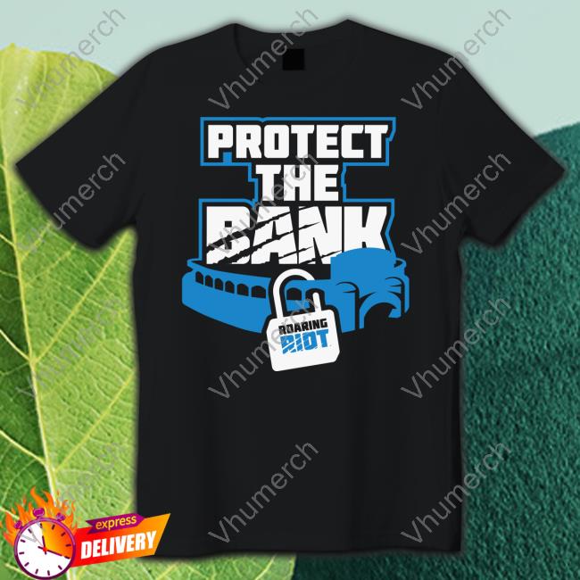 Roaring Riot Protect The Bank Shirt
