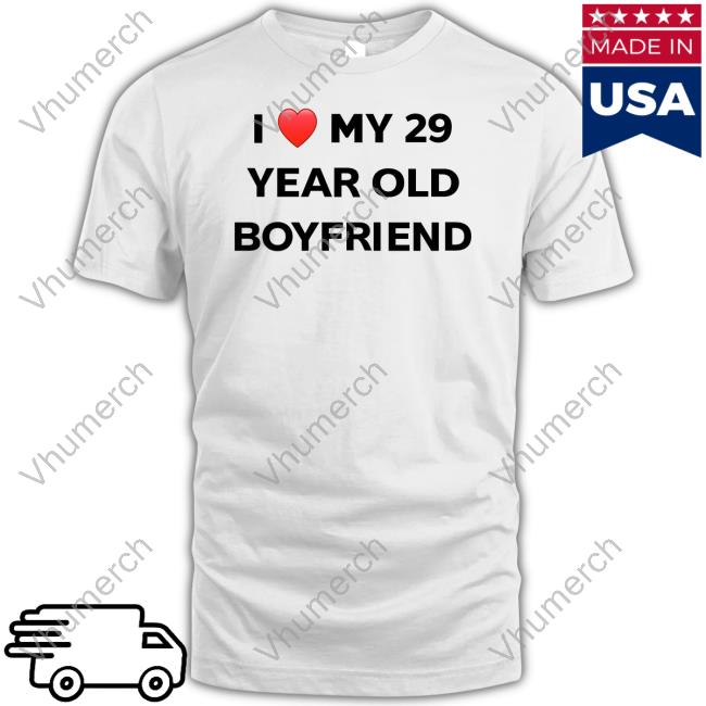 I Love My 29 Year Old Boyfriend Long Sleeve T Shirt Danlet Evildanevil
