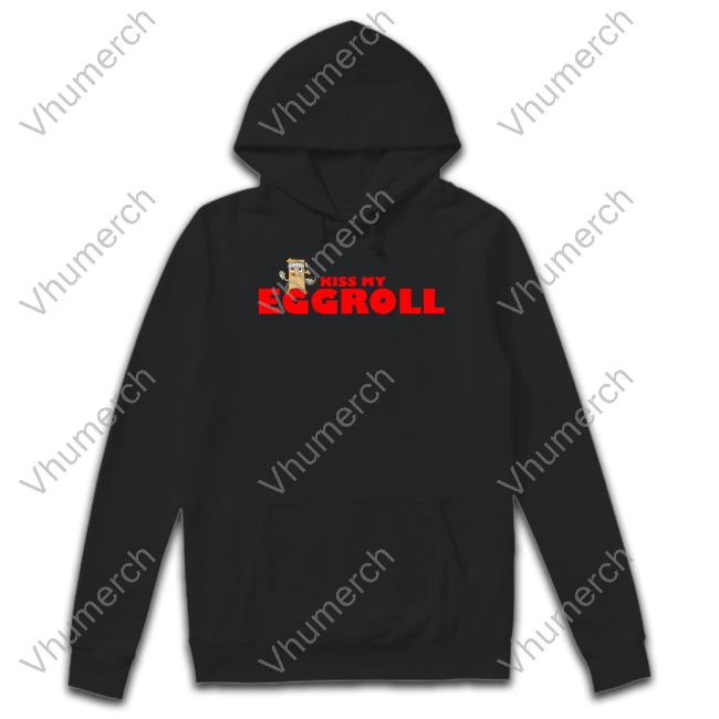 Kiss My Eggroll Hoodie