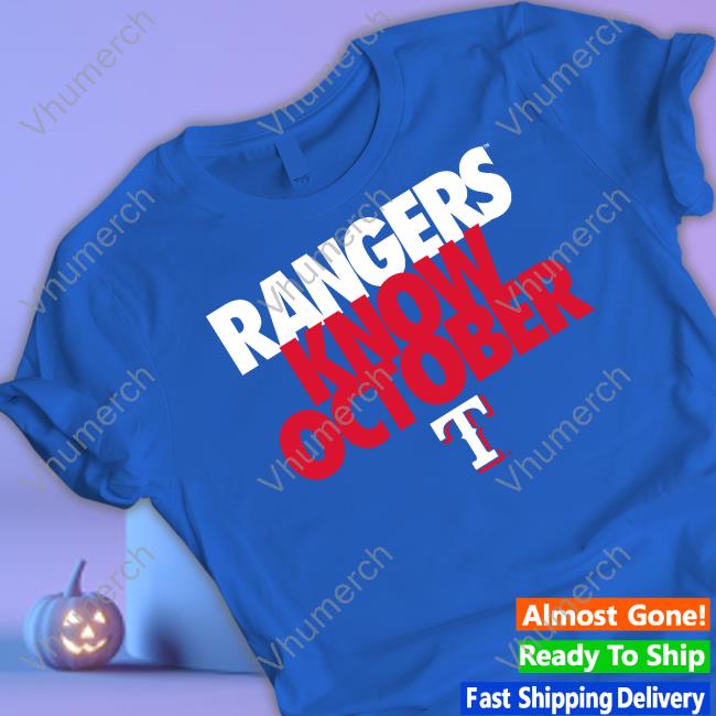 Patrick Mclellan Rangers Know October T Shirts Texas Rangers