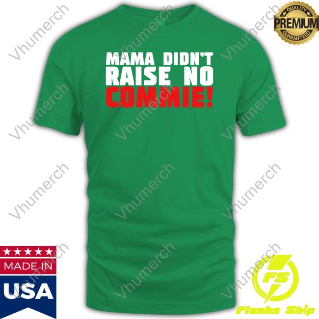 Steven Crowder Wearing Mama Didn't Raise No Commie Sweatshirt