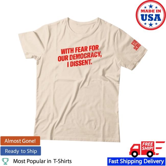 Crooked Media Merch Store With Fear I Dissent Shirt With Fear For Our Democracy Is Dessent T-Shirt,Hoodie,Sweatshirt